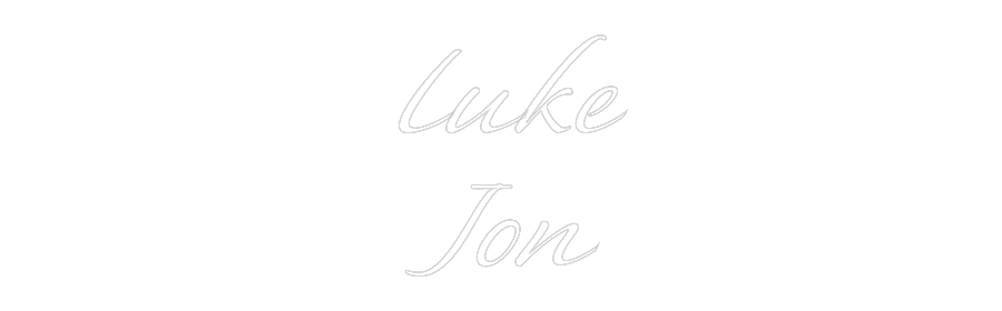 Custom Neon Sign: Luke
Jon