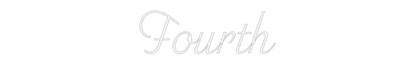 Custom Neon Sign: Fourth