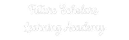 Custom Neon Sign: Future Schola...