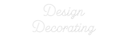 Custom Neon Sign: Design
Decor...
