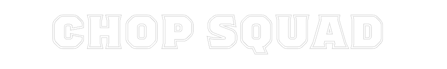 Custom Neon Sign: CHOP SQUAD
