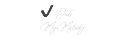 Custom Neon Sign: ✔️Out
MyMelody
