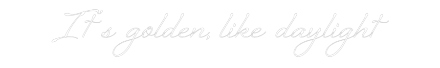 Custom Neon: It’s golden, ...