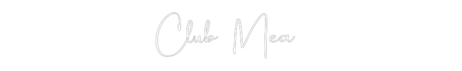 Custom Neon Sign: Club Mea