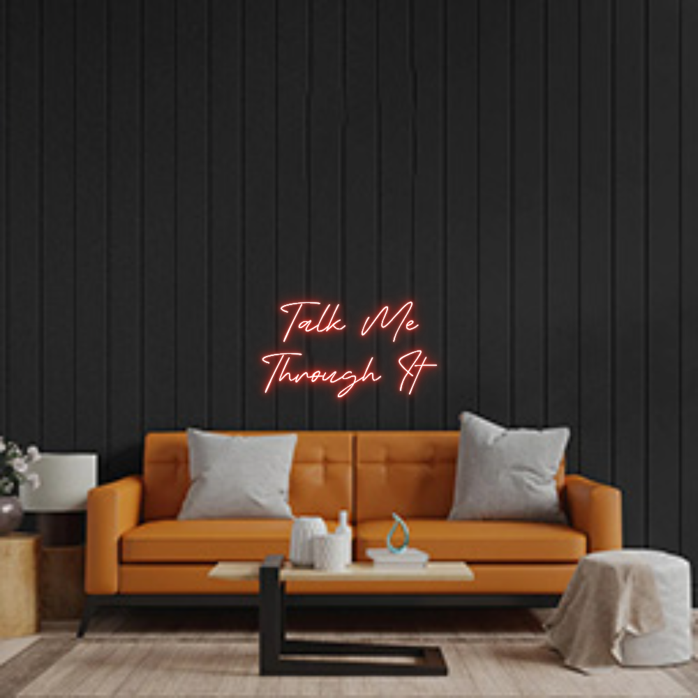 Custom Neon Sign: Talk Me 
Thr...