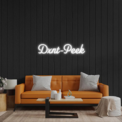 Custom Neon Sign: Dxnt-Peek