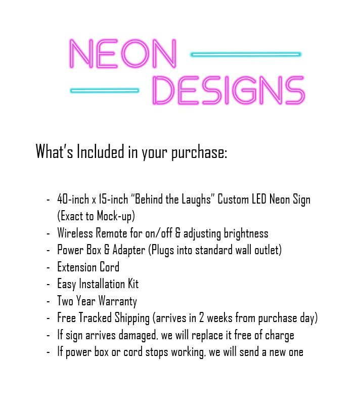 Behind the Laughs - Premium Neon Artwork