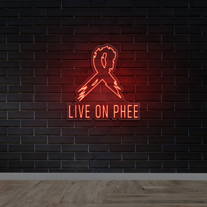 LIVE ON PHEE - Premium Neon Artwork