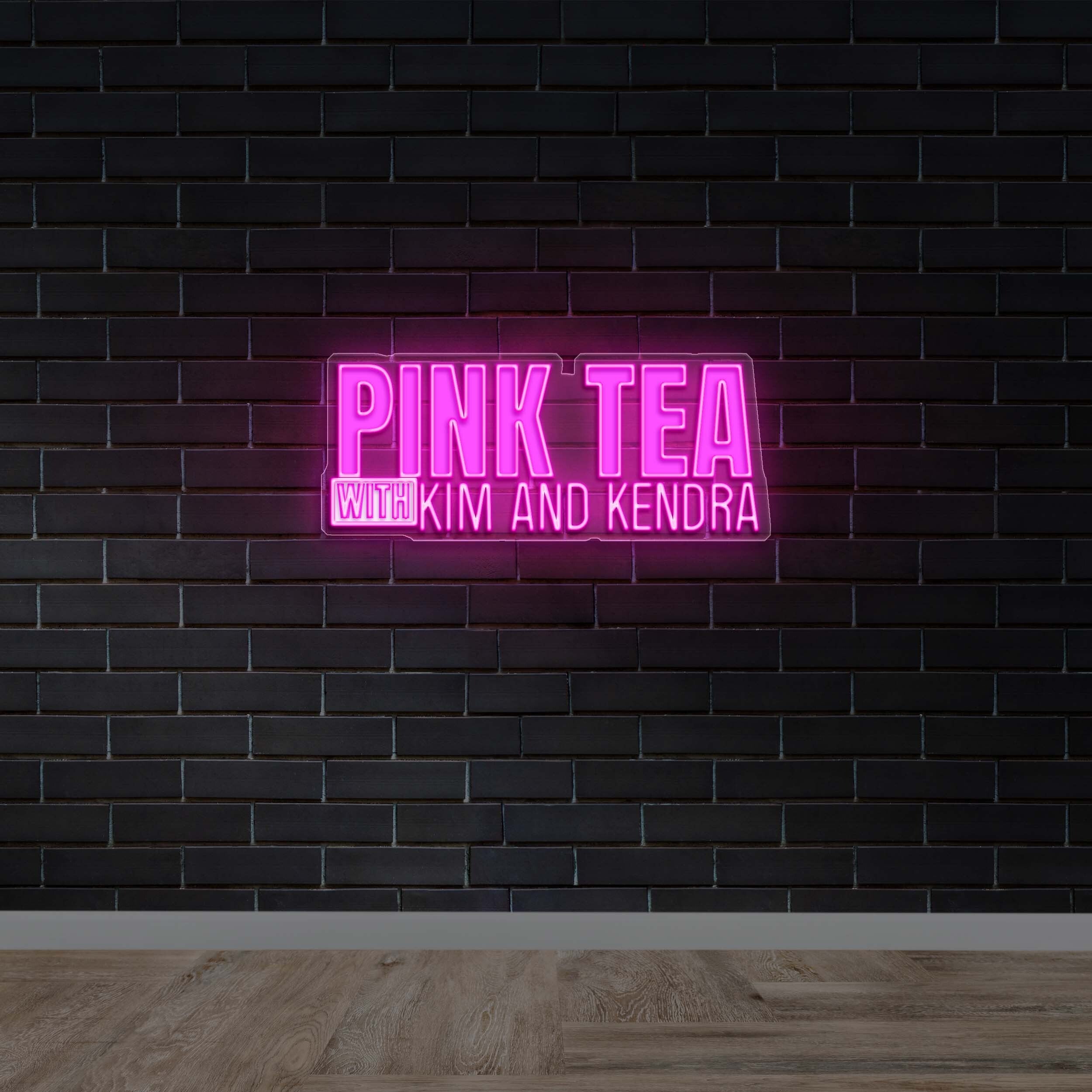 Pink Tea with Kim and Kendra - Premium Neon Artwork
