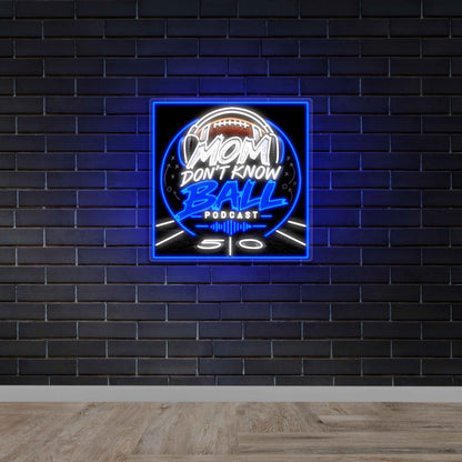 Mom Don't Know Ball Podcast - Premium Neon Artwork