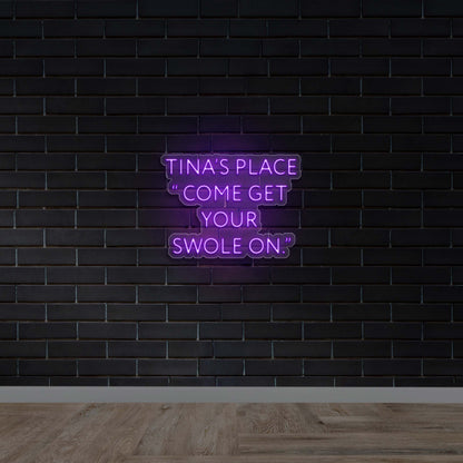 Tina's Place Come Get Your Swole On - Premium Neon Artwork