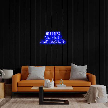 No Filters No Fluff - Premium Neon Artwork