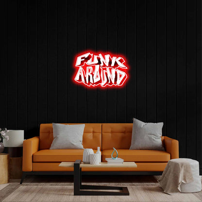 Funk Around - Premium Neon Artwork