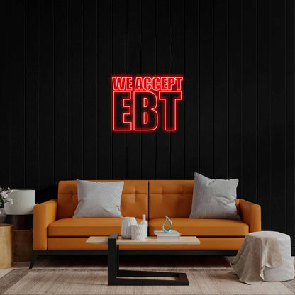 We Accept EBT - Premium Neon Artwork