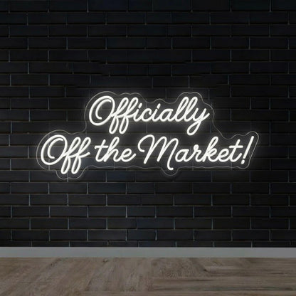 Officially Off the Market Funny Wedding Neon Sign