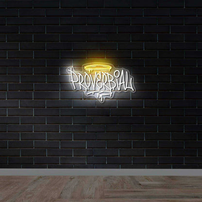 PROVERBIAL -  Premium Neon Artwork