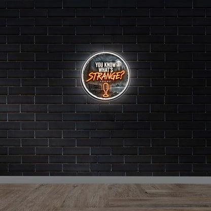 You Know What's Strange Podcast - Premium Neon Artwork