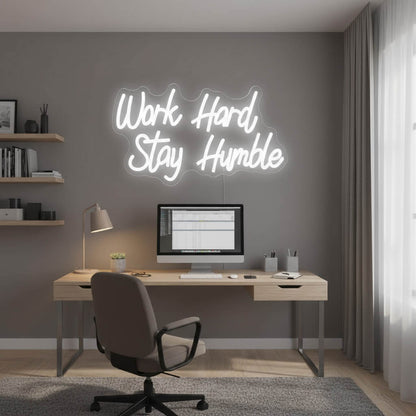 Work Hard Stay Humble - Inspirational LED Neon Sign