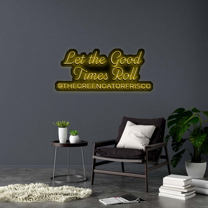 Let the Good Times Roll (3rd Version) - Premium Neon Artwork